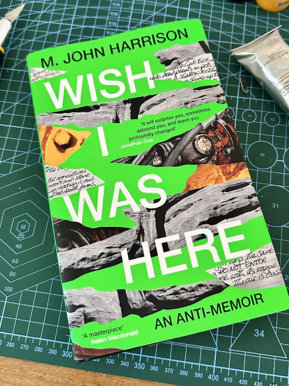 Wish I Was Here, Mike Harrison’s ‘anti-memoir’, slightly inexplicably surrounded by hobby tools.