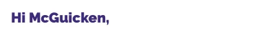 The greeting from an email, ‘Hi McGuicken’.